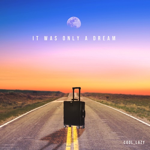 201005_cool_lazy_It was only a dream_cover.jpg500.jpg