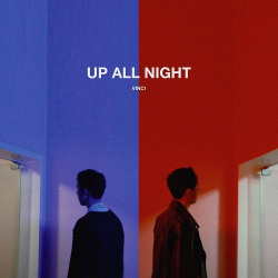 VINCI - Up All Night