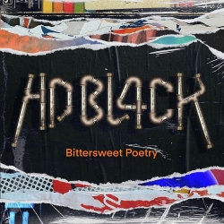 HD BL4CK - Bittersweet Poetry