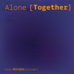 ACCOUNT (에이카운트) - Alone[Together]