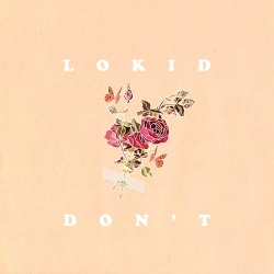 Lokid - DON'T