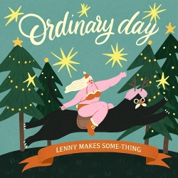 LENNY MAKES SOME-THING (레니메익썸띵) - ORDINARY DAY