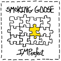 스모킹구스 (Smoking Goose) - IMPerfect