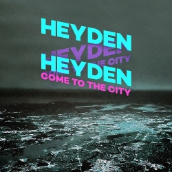 heyden - Come to the city