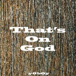 YoBoy (강요셉) - That's On God