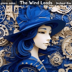 김인철 - The Wind Leads
